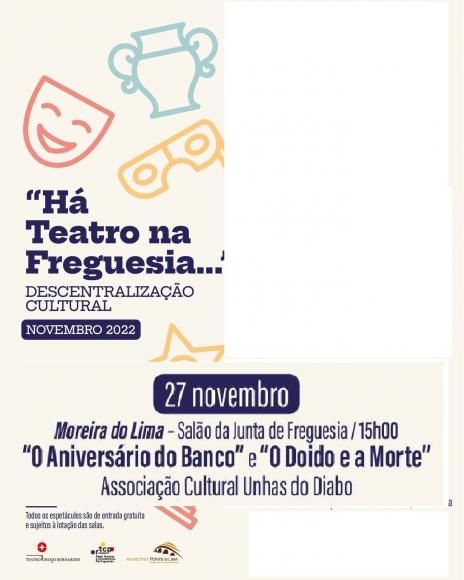 Há Teatro na Freguesia.."- Descentralização cultural"